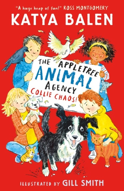 The Appletree Animal Agency: Collie Chaos - Kids who love all things puppies, vets and pets will love this cosy animal adventure story for ages 6, 7, 8, 9 from award-winning creators
