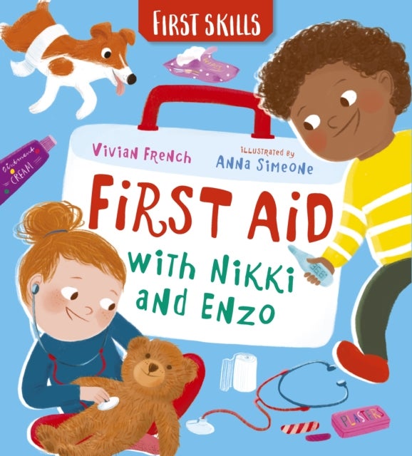 First Aid with Nikki and Enzo: First Skills