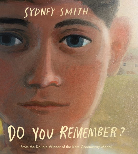 Do You Remember? - From the winner of the Hans Christian Andersen Award for Illustration and two-time winner of the Kate Greenaway Medal