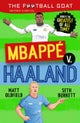 The Football GOAT: Mbappe v. Haaland