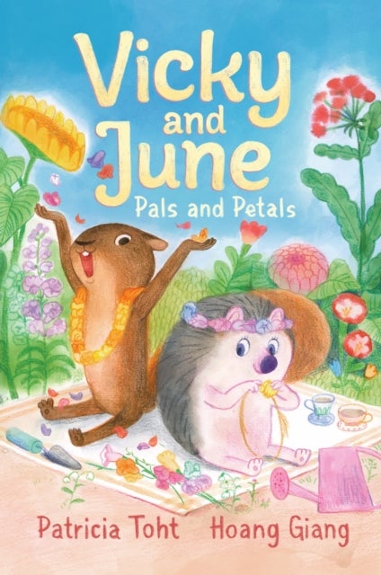 Vicky and June: Pals and Petals - A first chapter book perfect for igniting a love of nature and gardening in children