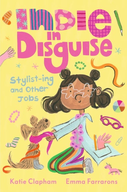 Indie in Disguise: Stylist-ing and Other Jobs - A funny first chapter book perfect for the child who loves dressing up and imaginary play