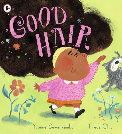 Good Hair - A positive book of hair-confidence for 3-7-year-olds