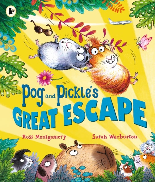 Pog and Pickle's Great Escape - A laugh-out-loud guinea pig adventure story for summer holidays by multi-award-winning author Ross Montgomery,  ages 3-7