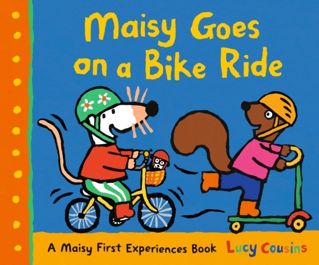 Maisy Goes on a Bike Ride - Share the joy of cycling in this upbeat, outdoorsy Maisy story, the perfect gift with a new bike or scooter for boys and girls age 3, 4 or 5!