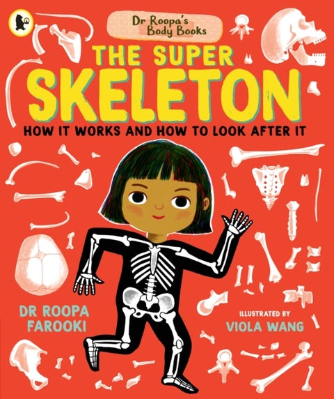 Dr Roopa's Body Books: The Super Skeleton