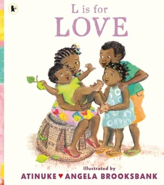 L is for Love - A first book of L words to give to someone you love, for ages 2, 3, 4, 5