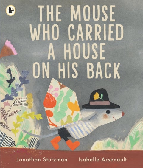 The Mouse Who Carried a House on His Back - A charming picture book for animal lovers about kindness, compassion and sharing with others, with peep-through pages full of surprises! For ages 3, 4, 5, 6