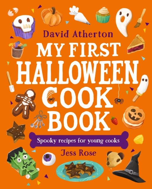 My First Halloween Cook Book: Spooky Recipes for Young Cooks - A treat for young bakers and budding chefs - Cute, cozy and spooky recipes for all the family