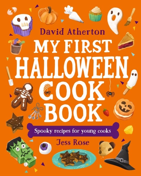 My First Halloween Cook Book: Spooky Recipes for Young Cooks - A treat for young bakers and budding chefs - Cute, cozy and spooky recipes for all the family