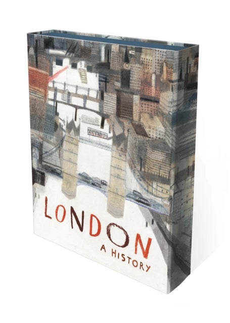 London: A History - An artist’s exploration of London through the ages from prehistory to modern-day, packed with beautiful illustrations, poems and historical accounts – a book to be treasured by all ages
