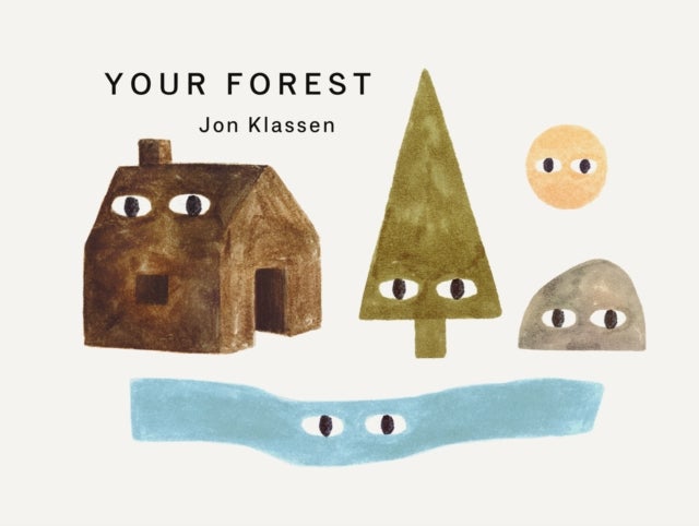 Your Forest - A stylish first board book, perfect to gift babies and toddlers aged 0-3 from Jon Klassen, bestselling creator of I Want My Hat Back