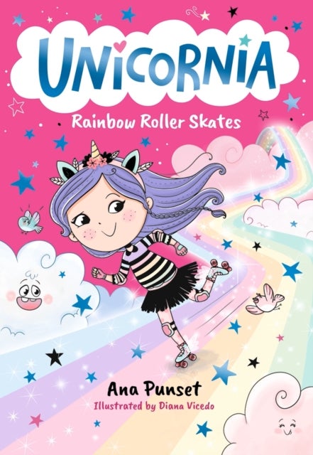 Unicornia: Rainbow Roller Skates - The bestselling illustrated magical unicorn series for kids aged 5-8, perfect for party-bag presents