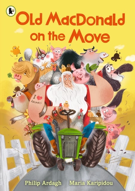 Old MacDonald on the Move - Guaranteed fun by the Roald Dahl Funny Prize-winning author