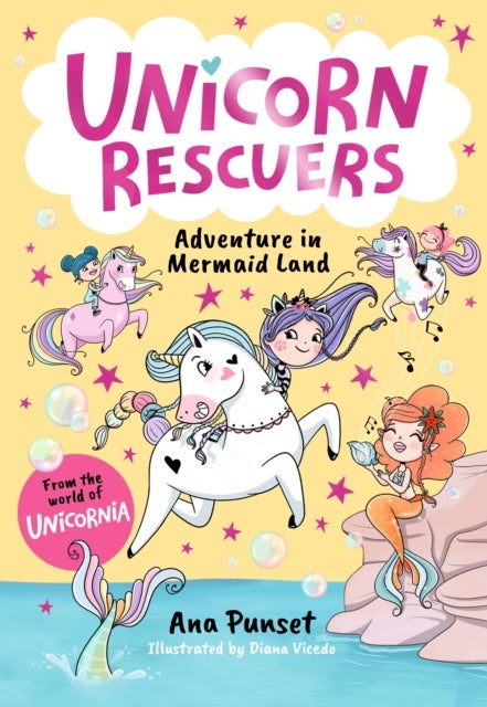 Unicorn Rescuers: Adventure in Mermaid Land - Unicorn-rescuing fun with three brave best friends from Unicornia - for girls and boys age 5, 6, 7, 8, 9