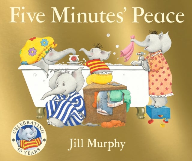 Five Minutes' Peace - 40th anniversary edition of the beloved classic; a funny, heartwarming gift for Mother's Day. Perfect for kids age 3-7.