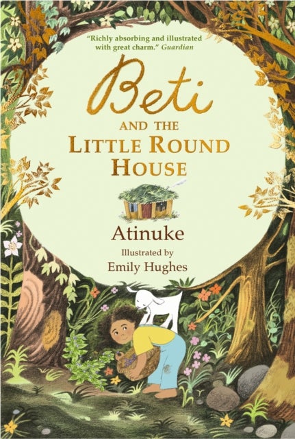 Beti and the Little Round House - "These richly absorbing 6+ stories are illustrated with great charm." GUARDIAN