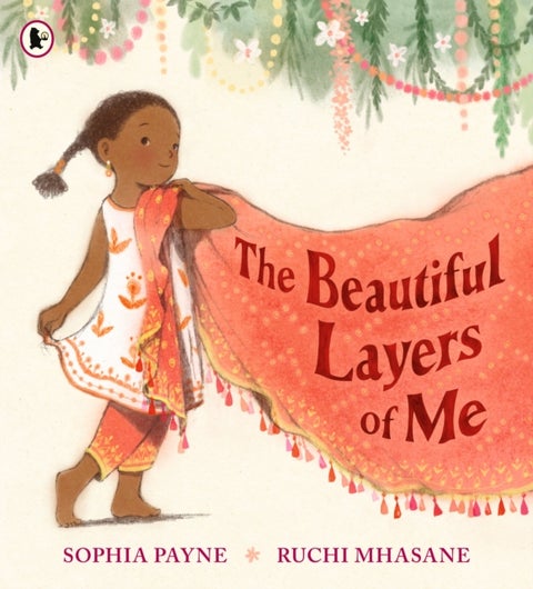 The Beautiful Layers of Me - Winner of the Inclusive Books for Children Award. An empowering story of culture, confidence and traditional dress for ages 3-6.