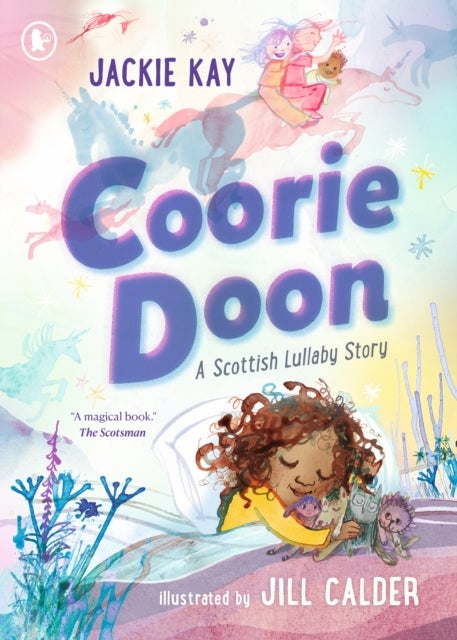 Coorie Doon: A Scottish Lullaby Story - The stunning debut picture book from critically acclaimed Scottish poet Jackie Kay