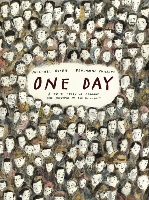 One Day: A True Story of Courage and Survival in the Holocaust - A powerful introduction to a key history topic from an award-winning author and illustrator