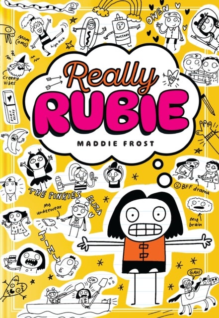 Really Rubie: A Diary - A hilarious and feel-good illustrated story for 9-12 year olds, full of embarrassing fails, friend drama, first crushes and the highs and lows of tween life