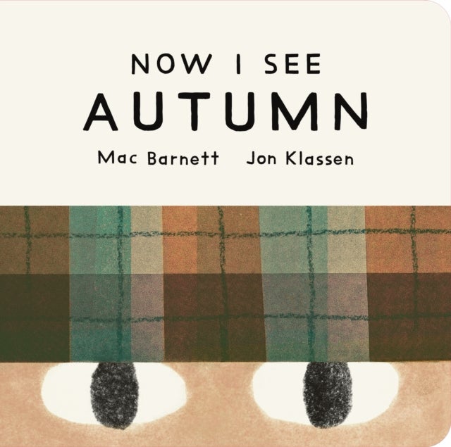 Now I See Autumn - One of four seasonal baby board books from a multi-award winning, New York Times bestselling duo