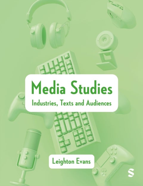 Media Studies - Industries, Texts and Audiences