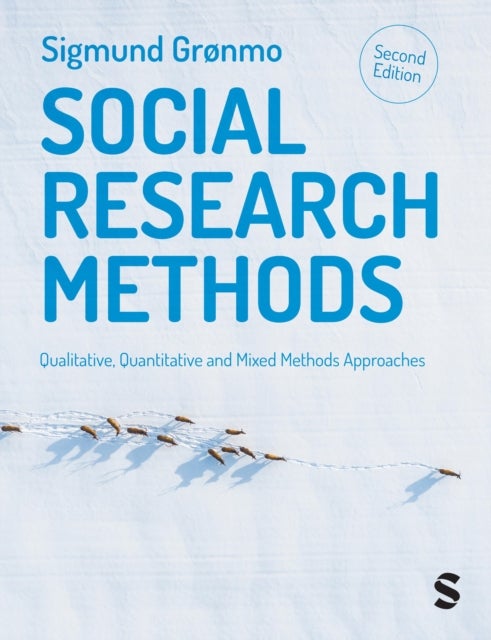 Social Research Methods - Qualitative, Quantitative and Mixed Methods Approaches