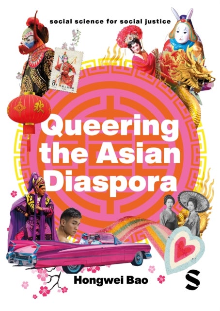 Queering the Asian Diaspora - East and Southeast Asian Sexuality, Identity and Cultural Politics