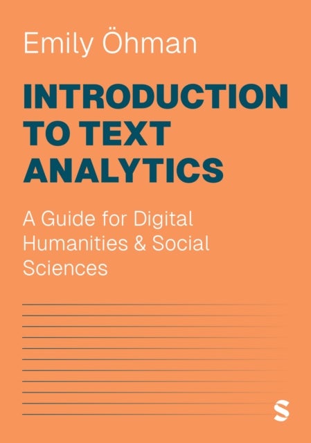Introduction to Text Analytics - A Guide for Digital Humanities & Social Sciences