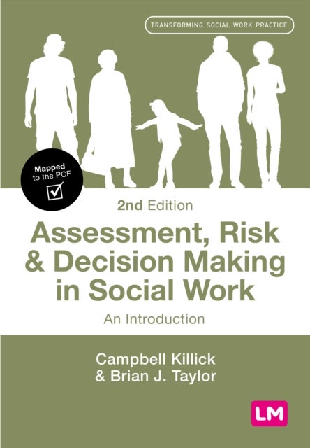 Assessment, Risk and Decision Making in Social Work - An Introduction