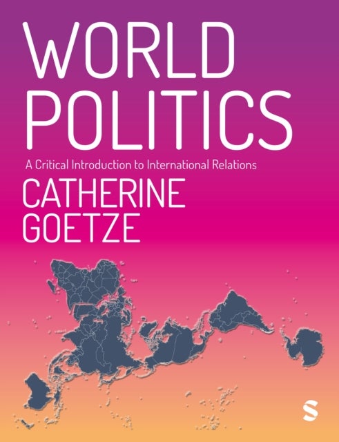 World Politics - A Critical Introduction to International Relations