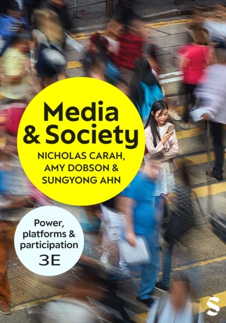 Media and Society - Power, Platforms, and Participation
