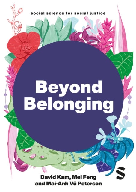 Beyond Belonging - East and Southeast Asian Presence, Identity and Activism in the UK