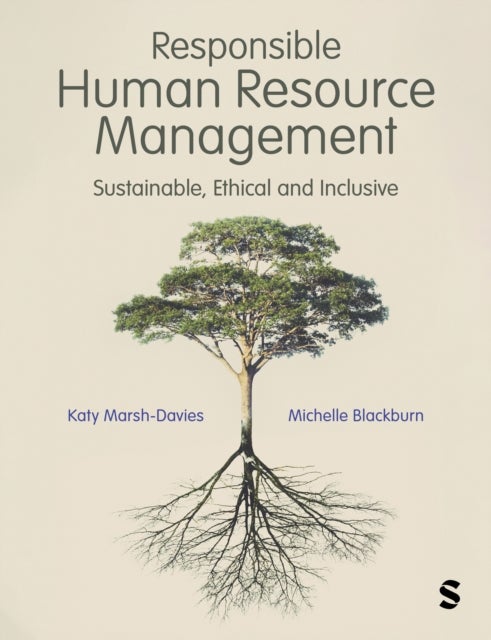 Responsible Human Resource Management - Sustainable, Ethical and Inclusive
