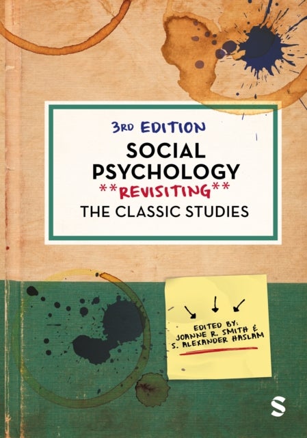 Social Psychology - Revisiting the Classic Studies