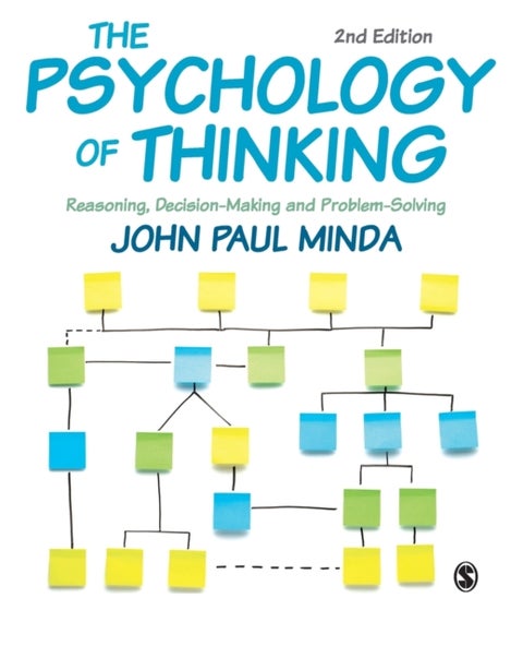 The Psychology of Thinking - Reasoning, Decision-Making and Problem-Solving