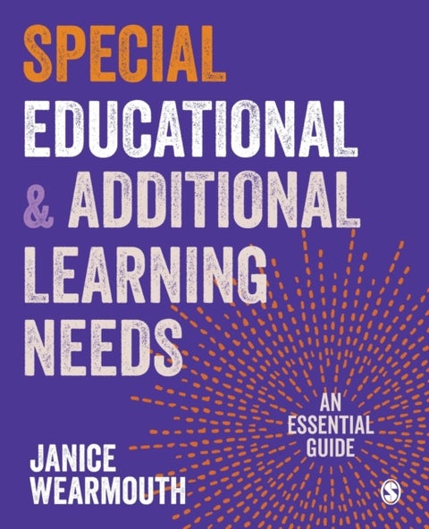 Special Educational and Additional Learning Needs - An Essential Guide