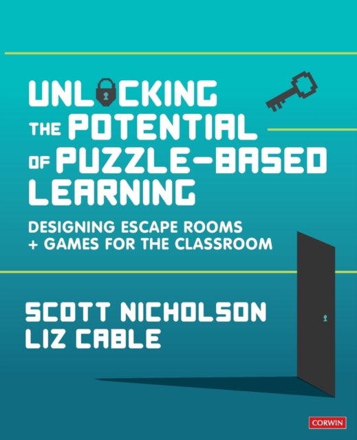 Unlocking the Potential of Puzzle-based Learning - Designing escape rooms and games for the classroom