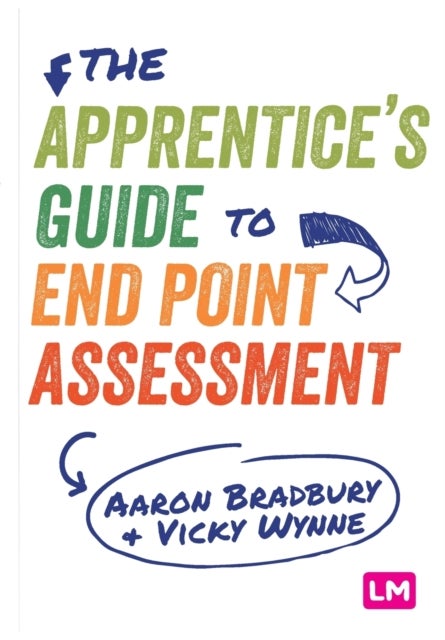 The Apprentice¿s Guide to End Point Assessment