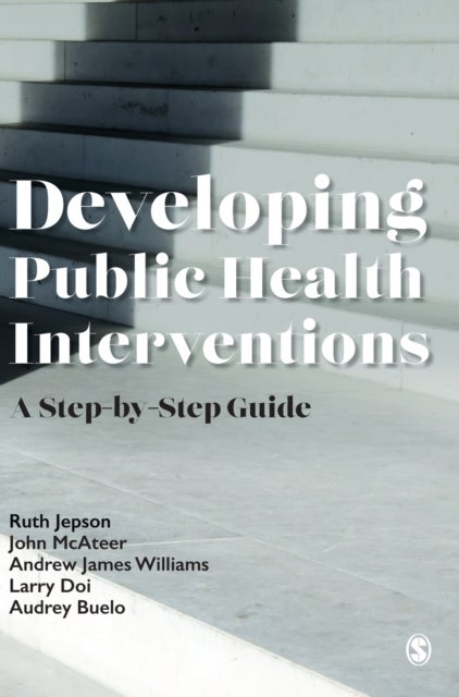 Developing Public Health Interventions - A Step-by-Step Guide