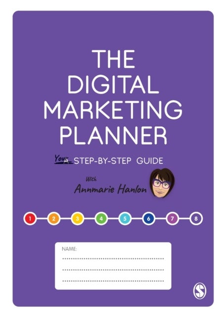 The Digital Marketing Planner - Your Step-by-Step Guide
