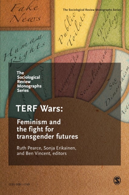 The Sociological Review Monographs 68/4 - TERF Wars: Feminism and the Fight for Transgender Futures