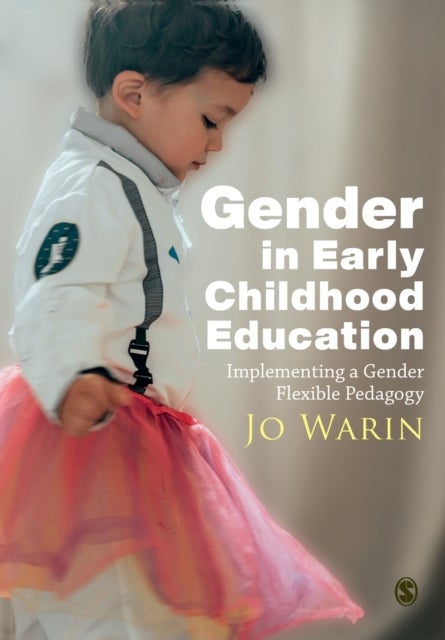 Gender in Early Childhood Education - Implementing a Gender Flexible Pedagogy