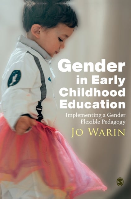 Gender in Early Childhood Education - Implementing a Gender Flexible Pedagogy