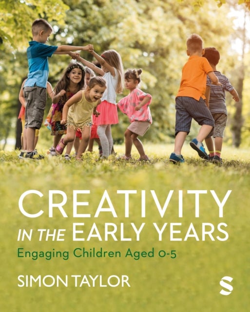 Creativity in the Early Years - Engaging Children Aged 0-5