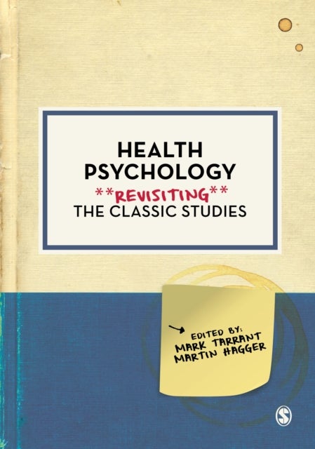 Health Psychology - Revisiting the Classic Studies
