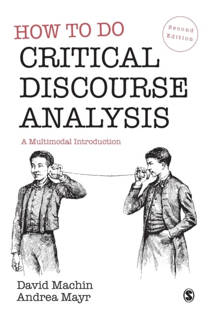 How to Do Critical Discourse Analysis - A Multimodal Introduction