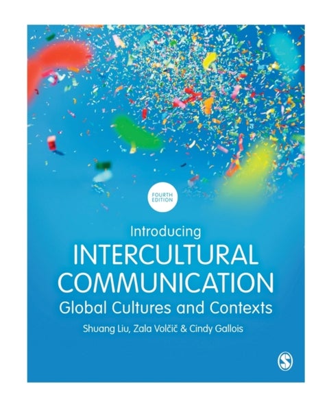 Introducing Intercultural Communication - Global Cultures and Contexts