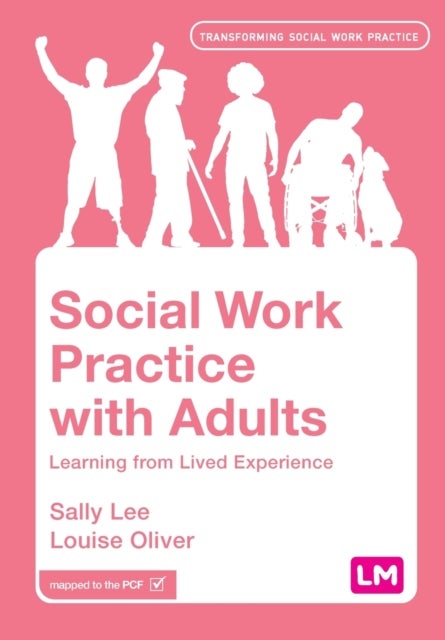 Social Work Practice with Adults - Learning from Lived Experience